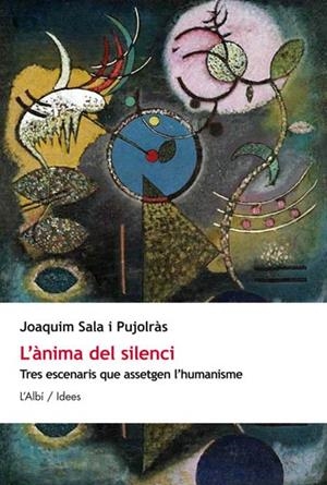 ÀNIMA DEL SILENCI, L' | 9788415269816 | SALA I PUJOLRÀS, JOAQUIM