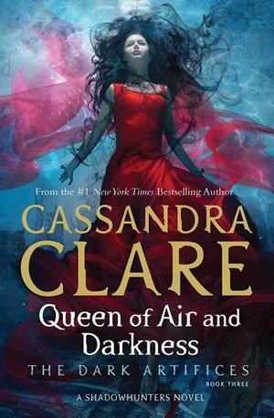 DARK ARTIFICIES 03 : QUEEN OF AIR & DARKNES | 9781471116711 | CLARE, CASSANDRA