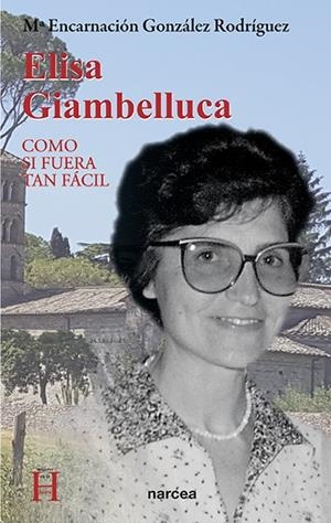 ELISA GIAMBELLUCA COMO SI FUERA TAN FÁCIL | 9788427726116 | GONZÁLEZ, M. ENCARNACIÓN