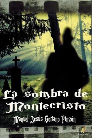 SOMBRA DE MONTECRISTO, LA | 9788499789811 | SORIANO PINZÓN, MANUEL JESÚS