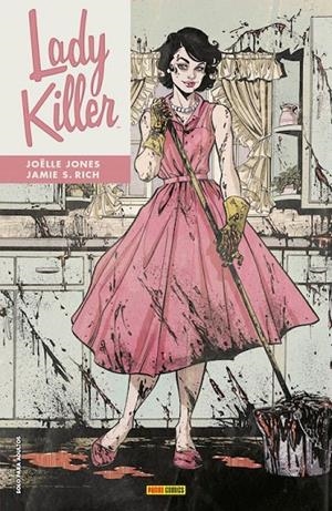 LADY KILLER 01 | 9788490945247 | JONES, JOELLE / RICH, JAMIE S.