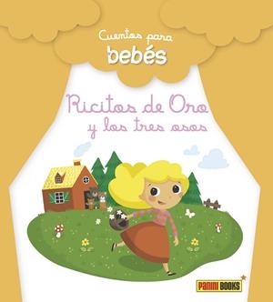 CUENTOS PARA BEBÉS. RICITOS DE ORO Y LOS TRES OSOS | 9788490940020