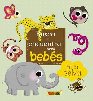 BUSCA Y ENCUENTRA CON LOS BEBÉS. EN LA SELVA | 9788490940082