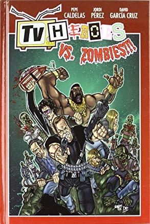 TV HEROES VS. ZOMBIES | 9788498858570 | CALDELAS, PEPE