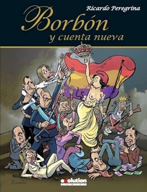 BORBÓN Y CUENTA NUEVA | 9788490248683 | PEREGRINA, RICARDO