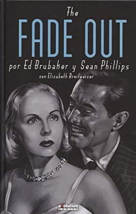 FADE OUT, THE. FUNDIDO A NEGRO | 9788491671787 | BRUBAKER, ED / PHILLIPS, SEAN
