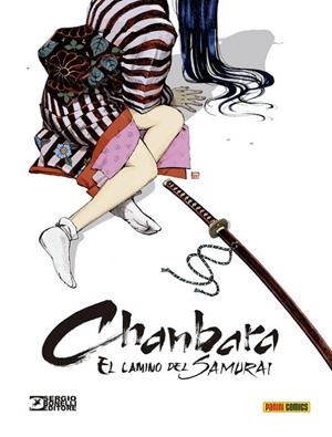 CHANBARA : EL CAMINO SAMURAI | 9788491677888 | RECCHIONI, ROBERTO / ACCARDI, ANDREA / SIMEONE, STEFANO / BERTELE, LUCA