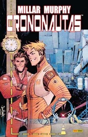 CRONONAUTAS 01 | 9788490947180 | MILLAR, MARK / MURPHY, SEAN