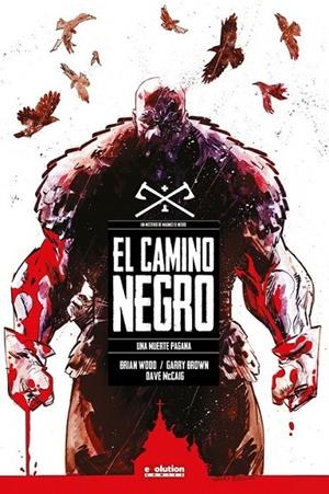 CAMINO NEGRO, EL 02 : UNA MUERTE PAGANA | 9788491679127 | MCCAIG, DAVE / WOOD, BRIAN / BROWN, GARRY