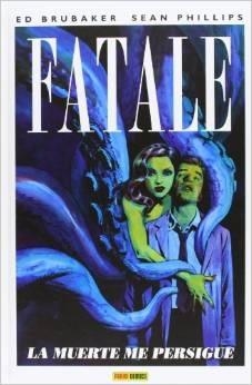 FATALE 01 : LA MUERTE ME PERSIGUE | 9788490243671 | BRUBAKER, ED