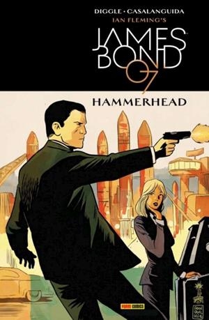 JAMES BOND 03 : HAMMERHEAD | 9788491671404 | DIGGLE, ANDY / CASALANGUIDA, LUCA