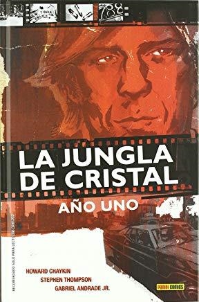 JUNGLA DE CRISTAL, LA : AÑO UNO | 9788498857436 | CHAYKIN, HOWARD