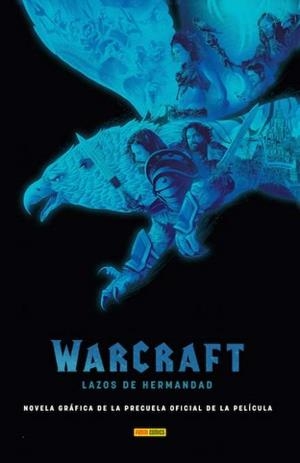 WARCRAFT : LAZOS DE HERMANDAD | 9788490947821 | CORNELL, PAUL / METZEN, CHRIS / BROOME, MAT