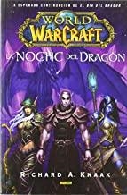 WORLD OF WARCRAFT. LA NOCHE DEL DRAGÓN | 9788498854091 | KNAAK, RICHARD A.
