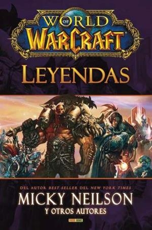 WORLD OF WARCRAFT. LEYENDAS | 9788490245514 | NEILSON, MICKY