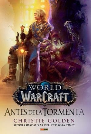 WORLD OF WARCRAFT : ANTES DE LA TORMENTA | 9788491673804 | GOLDEN, CHRISTIE