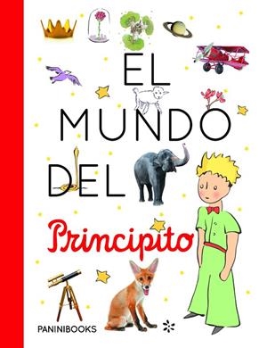 MUNDO DEL PRINCIPITO, EL | 9788491677215 | ANTOINE DE SAINT EXUPÉRY ESTATE