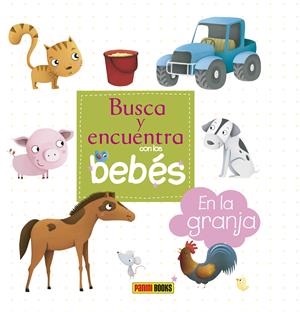 BUSCA Y ENCUENTRA CON LOS BEBÉS. EN LA GRANJA | 9788490940105