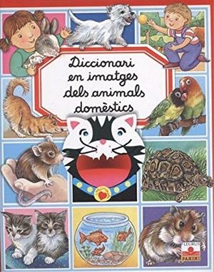DICCIONARI EN IMATGES DELS ANIMALS DOMÈSTICS | 9782215082750