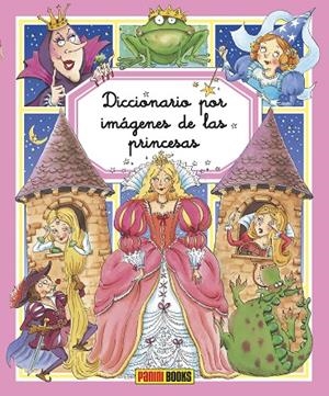 DICCIONARIO EN IMÁGENES DE PRINCESAS | 9788491673965