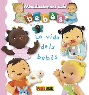 MINIDICCIONARI DELS BEBÈS. LA VIDA DELS BEBÈS | 9788491672302