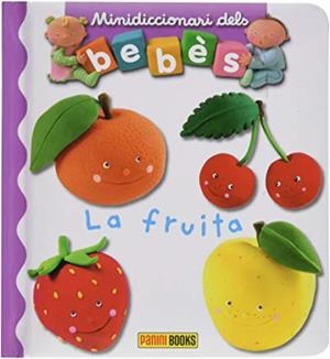MINIDICCIONARI DELS BEBÈS. LA FRUITA | 9788490942987