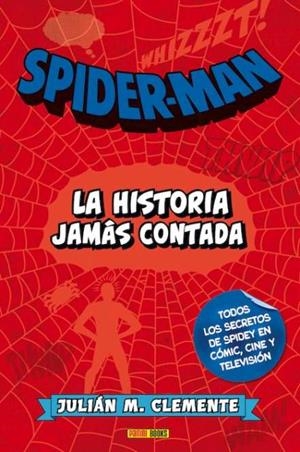 SPIDERMAN LA HISTORIA JAMAS CONTADA | 9788490940983 | CLEMENTE, JULIÁN M.