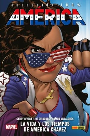 100% MARVEL HC. AMÉRICA 01 : LA VIDA Y LOS TIEMPOS DE AMERICA CHAVEZ | 9788491673354 | RIVERA, GABBY / QUINONES, JOE