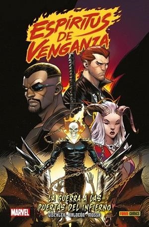 100% MARVEL HC. ESPÍRITUS DE VENGANZA : LA GUERRA A LAS PUERTAS DEL INFIERNO | 9788491674795 | GISCHLER, VICTOR / BALDEÓN, DAVID