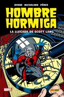 100% MARVEL HC. HOMBRE HORMIGA : LA LLEGADA DE SCOTT LANG | 9788491673040 | MICHELINIE, DAVID / LAYTON, BOB