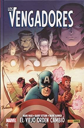 100% MARVEL HC. LOS VENGADORES : EL VIEJO ORDEN CAMBIÓ | 9788491671701 | WAID, MARK / KITSON, BARRY