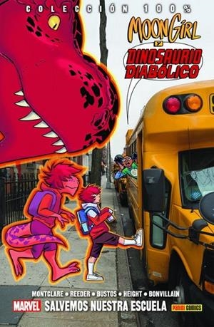 100% MARVEL HC. MOON GIRL Y DINOSAURIO DIABÓLICO 06 : SALVEMOS NUESTRA ESCUELA | 9788491678625 | REEDER, AMY / MONTCLARE, BRANDON