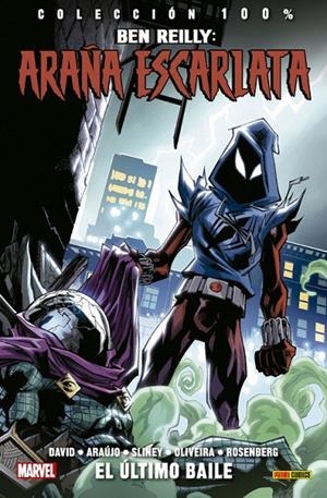 100% MARVEL. BEN REILLY: ARAÑA ESCARLATA 03 : EL ÚLTIMO BAILE | 9788491678601 | DAVID, PETER / SLINEY, WILL