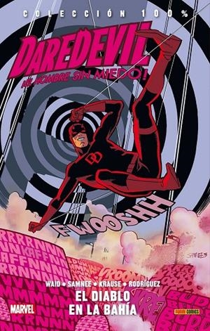 100% MARVEL. DAREDEVIL, EL HOMBRE SIN MIEDO 06 : EL DIABLO EN LA BAHIA | 9788490249567 | WAID, MARK