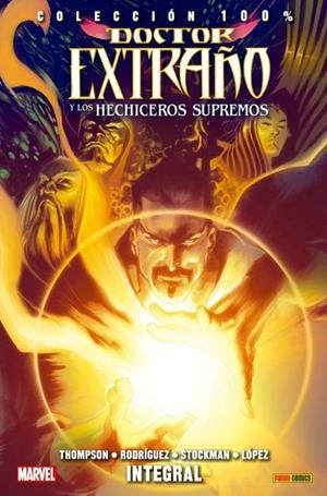 100% MARVEL. DOCTOR EXTRAÑO Y LOS HECHICEROS SUPREMOS (INTEGRAL) | 9788491671879 | THOMPSON, ROBBIE / RODRÍGUEZ, JAVIER