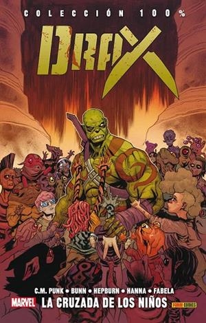 100% MARVEL. DRAX 02 : LA CRUZADA DE LOS NIÑOS | 9788490949283 | PUNK, C. M. / BUNN, CULLEN / HEPBURN, SCOTT