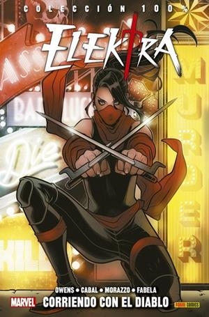 100% MARVEL. ELEKTRA : CORRIENDO CON EL DIABLO | 9788491676010 | OWENS, MATT / CABAL, JUAN