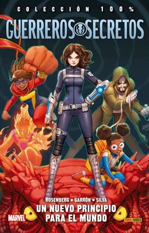 100% MARVEL. GUERREROS SECRETOS 01 : UN NUEVO PRINCIPIO PARA EL MUNDO | 9788491673002 | ROSENBERG, MATTHEW / GARRÓN, JAVIER