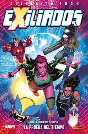 100% MARVEL. EXILIADOS 01 : LA PRUEBA DEL TIEMPO | 9788491677048 | AHMED, SALADIN / RODRÍGUEZ, JAVIER