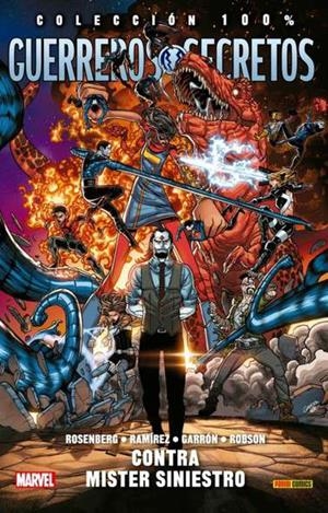 100% MARVEL. GUERREROS SECRETOS 02 : CONTRA MISTER SINIESTRO | 9788491674009 | ROSENBERG, MATT / RAMÍREZ, JORGE
