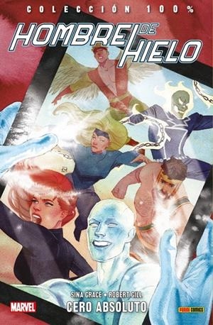 100% MARVEL. HOMBRE DE HIELO 02 : CERO ABSOLUTO | 9788491675990 | GRACE, SINA / GILL, ROBERT