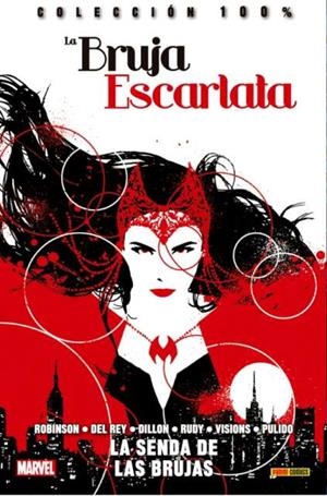 100% MARVEL. LA BRUJA ESCARLATA 01 : LA SENDA DE LAS BRUJAS | 9788490948057 | ROBINSON, JAMES / DEL REY, VANESA