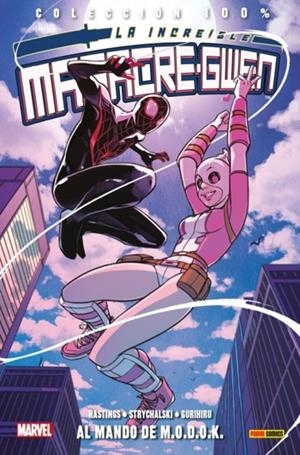 100% MARVEL. LA INCREÍBLE MASACRE-GWEN 02 : AL MANDO DE M.O.D.O.K. | 9788491673323 | HASTINGS, CHRIS / STRYCHALSKI, IRENE