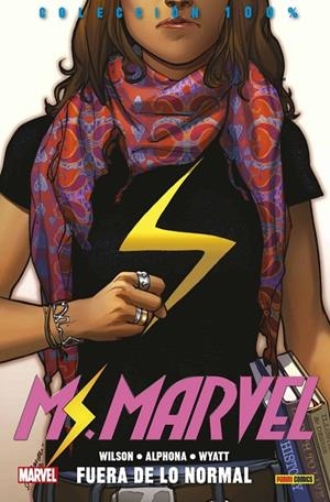 100% MARVEL. MS. MARVEL 01 : FUERA DE LO NORMAL | 9788490941515 | WILSON, G. WILLOW / ALPHONA, ADRIAN / WYATT, JACOB