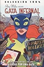 100% MARVEL. PATSY WALKER, ALIAS GATA INFERNAL 01 : LOCOS POR UNA GATA | 9788490948798 | LETH, KATE / WILLIAMS, BRITNEY