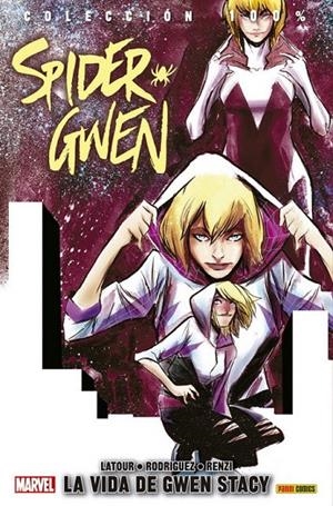 100% MARVEL. SPIDER-GWEN 04 : LA VIDA DE GWEN STACY | 9788491677062 | LATOUR, JASON / RODRIGUEZ, ROBBI