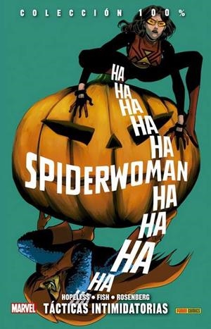 100% MARVEL. SPIDERWOMAN 05 : TÁCTICAS INTIMIDATORIAS | 9788491671916 | HOPELESS, DENNIS / FISH, VERONICA