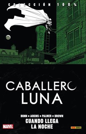 100% MARVEL. CABALLERO LUNA 03 : CUANDO LLEGA LA NOCHE | 9788490944714 | BUNN, CULLEN / ACKINS, RON