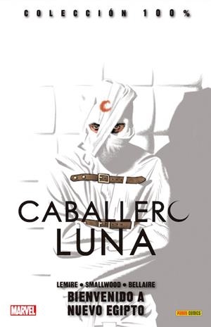 100% MARVEL. CABALLERO LUNA 04 : BIENVENIDO A NUEVO EGIPTO | 9788490947685 | LEMIRE, JEFF / SMALLWOOD, GREG