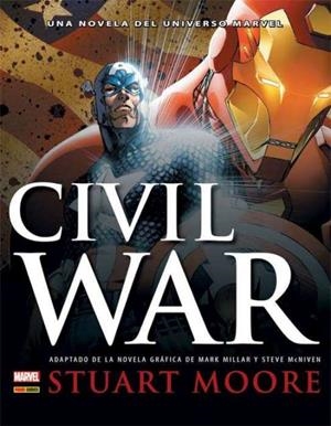 CIVIL WAR : UNA NOVELA DEL UNIVERSO MARVEL | 9788490241974 | MOORE, STUART